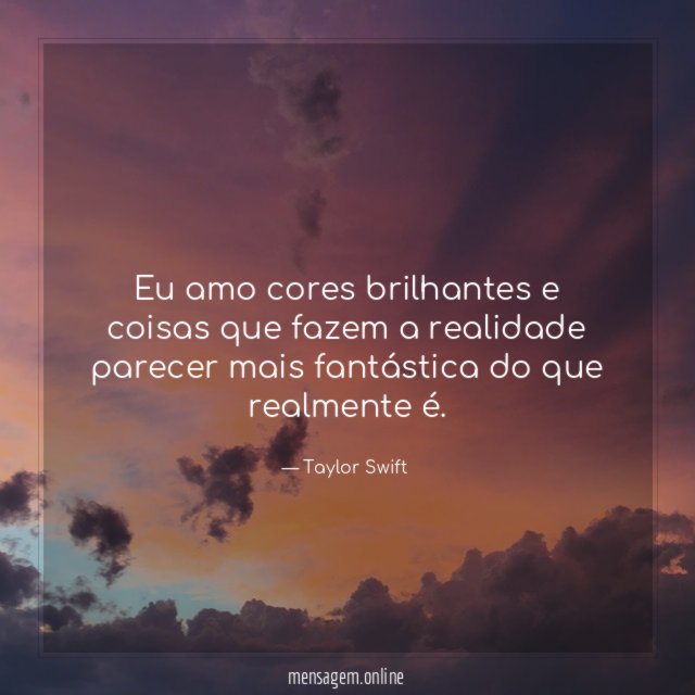 Eu amo cores brilhantes e coisas que fazem