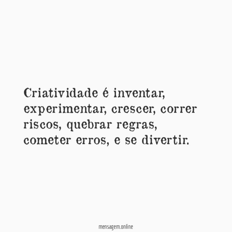Criatividade é inventar