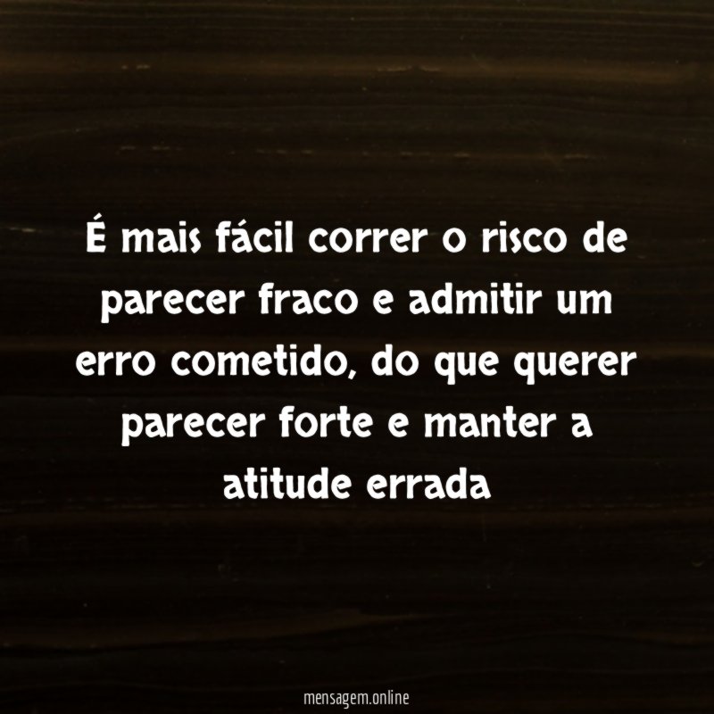 É mais fácil correr o risco de parecer