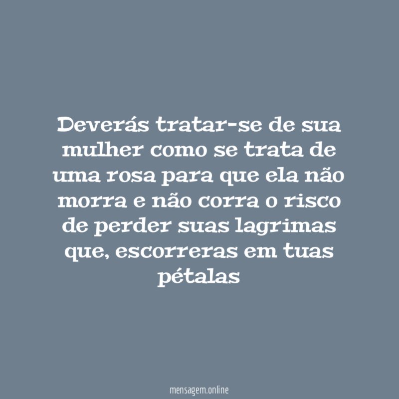 Deverás tratar-se de sua mulher como se trata