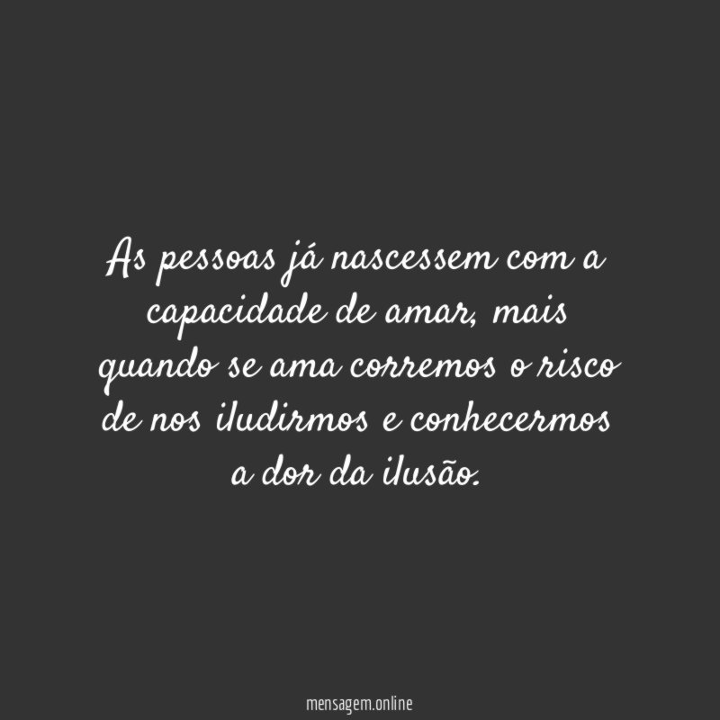 As pessoas já nascessem com a capacidade de amar