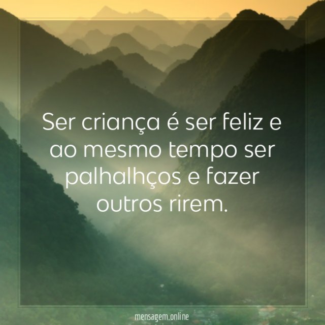 Ser criança é ser feliz e ao mesmo