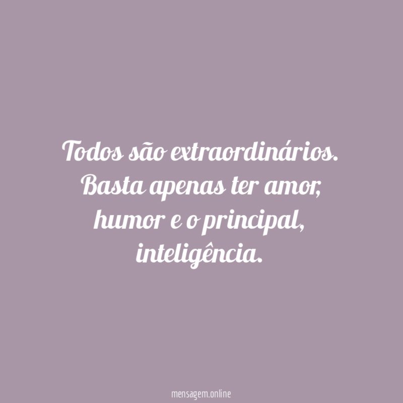 Todos são extraordinários