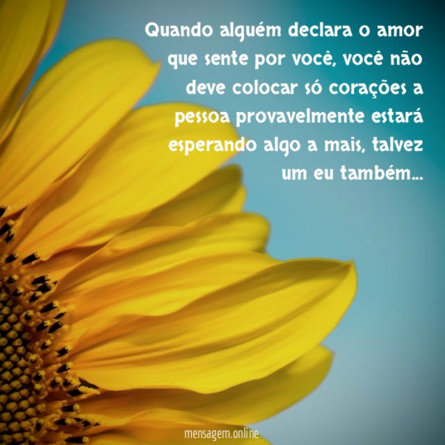 Quando alguém declara o amor que sente por você