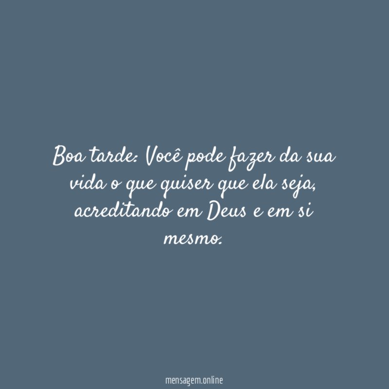 Acredite em Deus e em si mesmo
