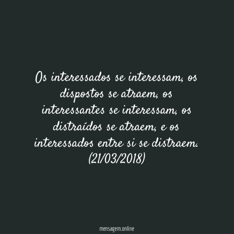Os interessados se interessam
