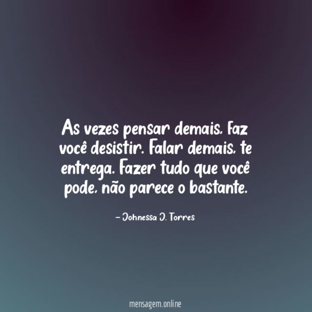 As vezes pensar demais