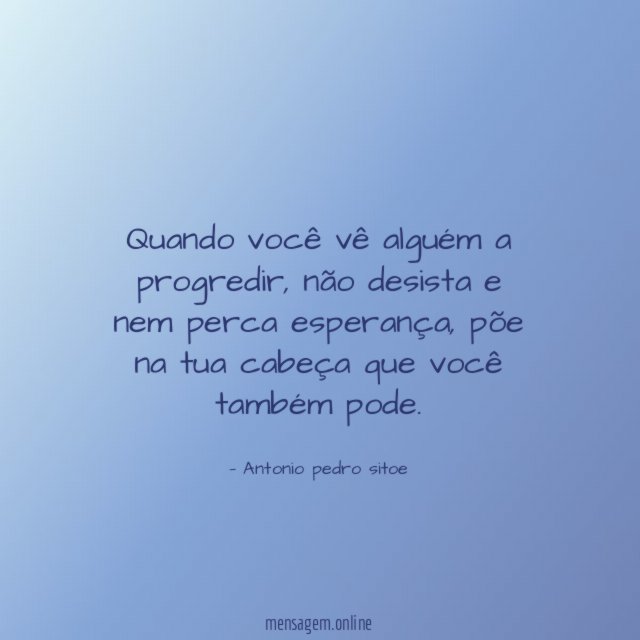 Quando você vê alguém a progredir