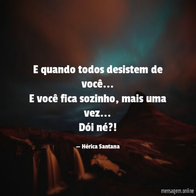 E quando todos desistem de você