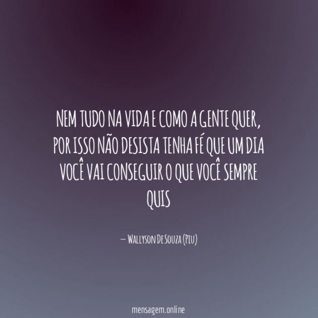 Nem tudo na vida e como a gente quer
