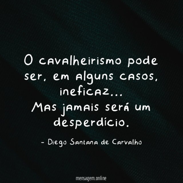 O cavalheirismo pode ser