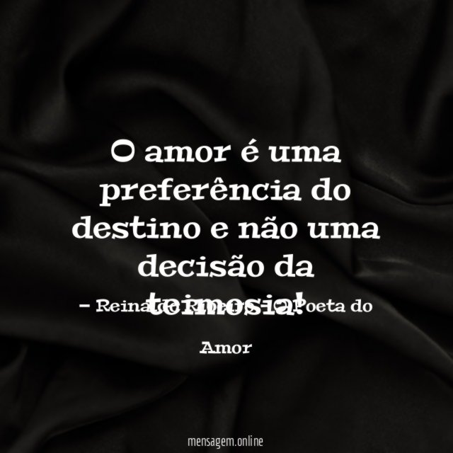 O amor é uma preferência do destino