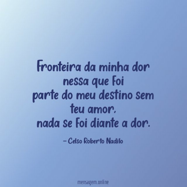 fronteira da minha dor nessa que foi parte do