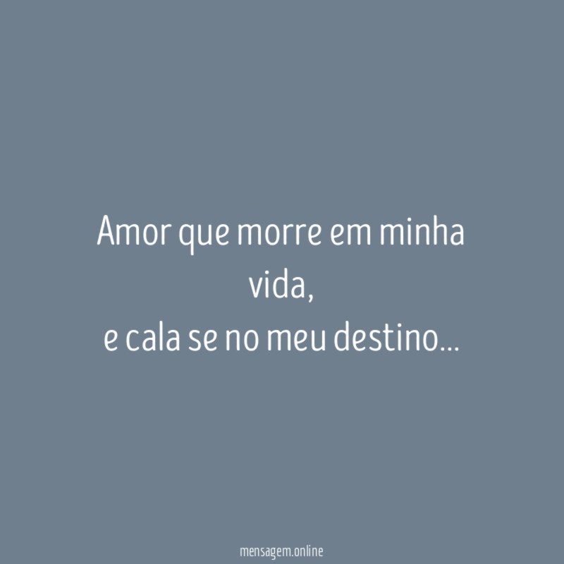 amor que morre em minha vida