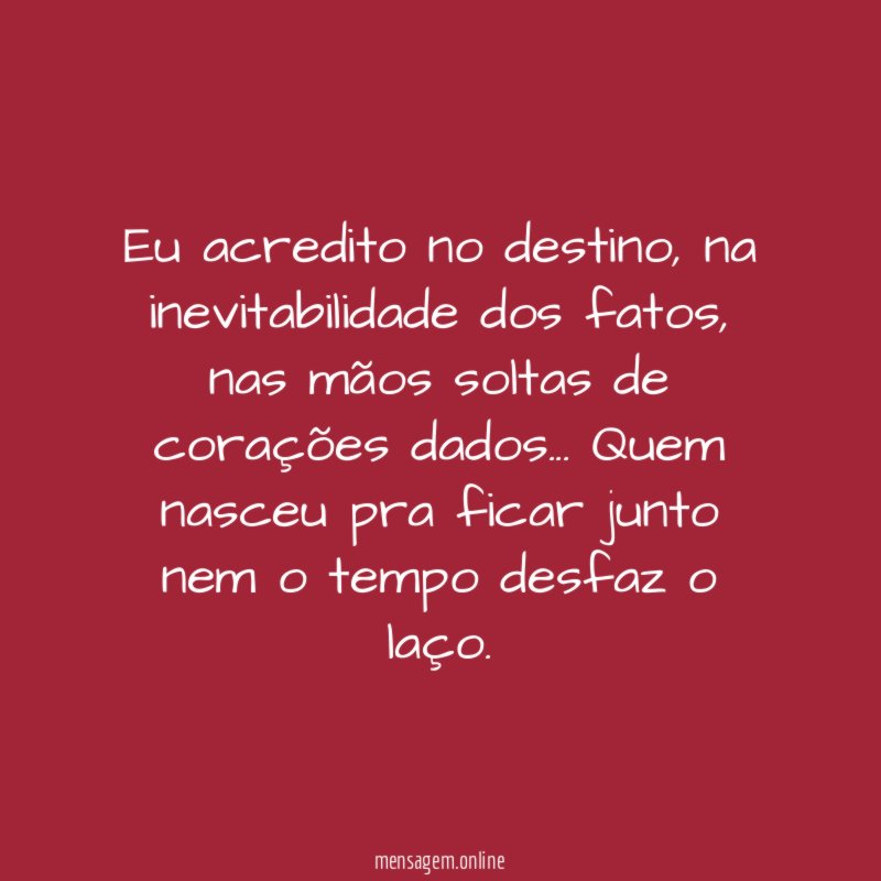 Eu acredito no destino