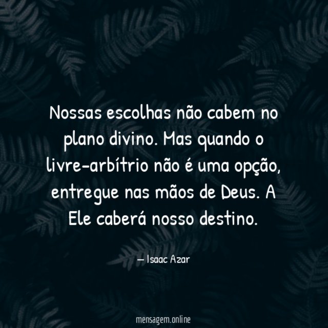 Nossas escolhas não cabem no plano divino