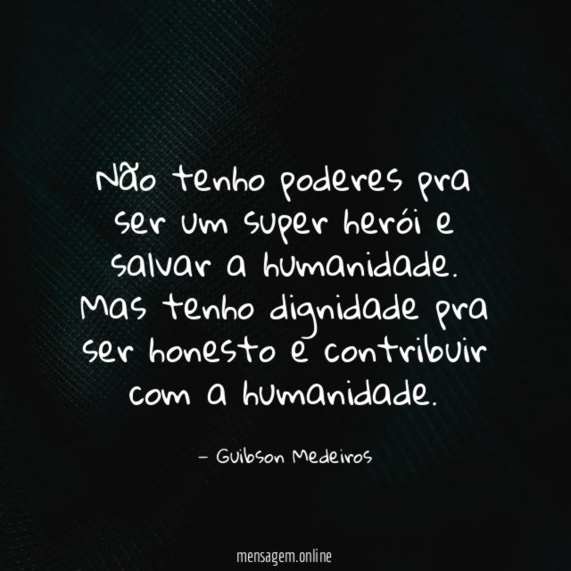 Não tenho poderes pra ser um super herói