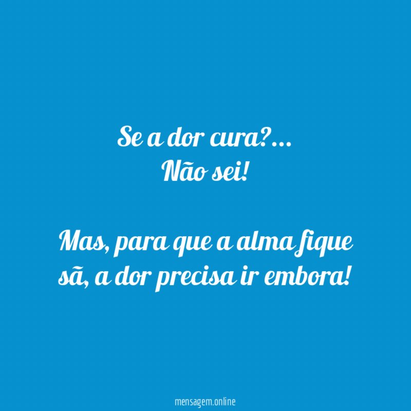 Se a dor cura