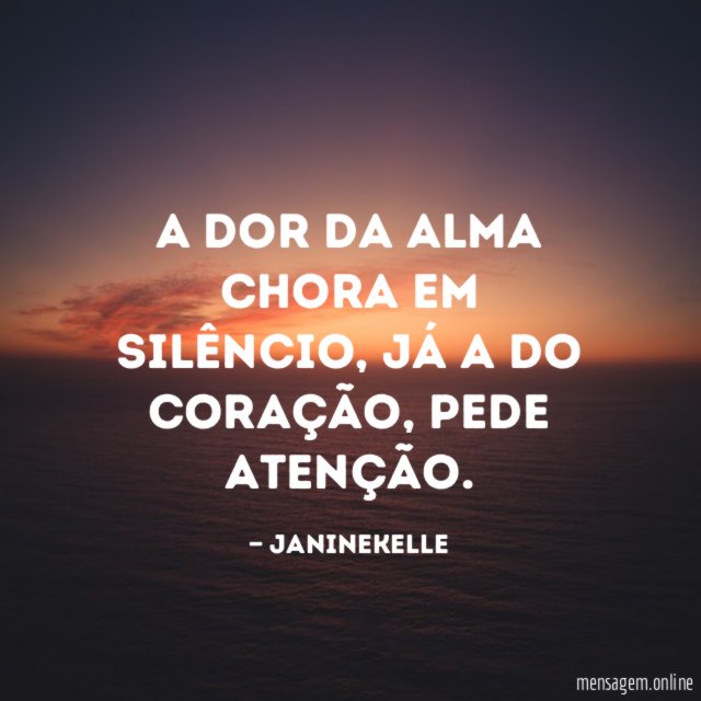 A dor da alma chora em silêncio