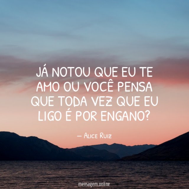 Já notou que eu te amo ou você