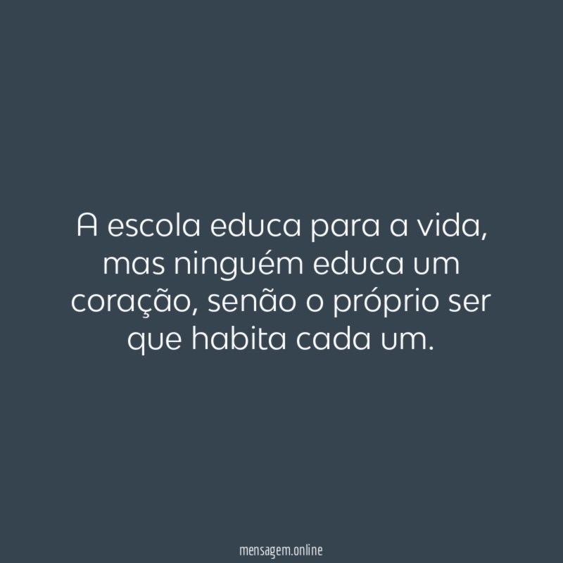 A escola educa para a vida