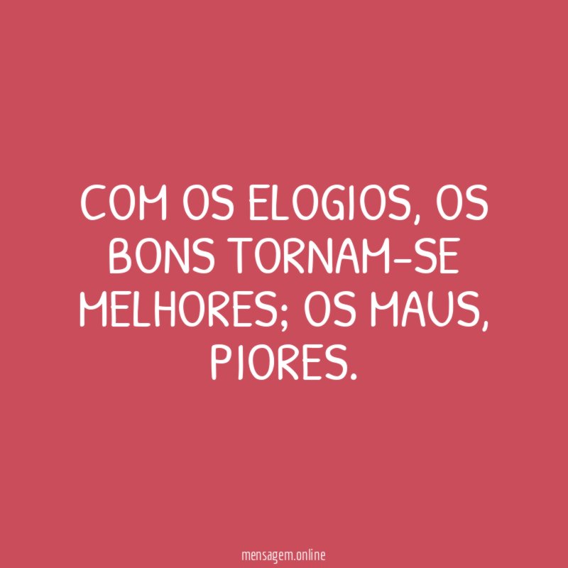 Com os elogios