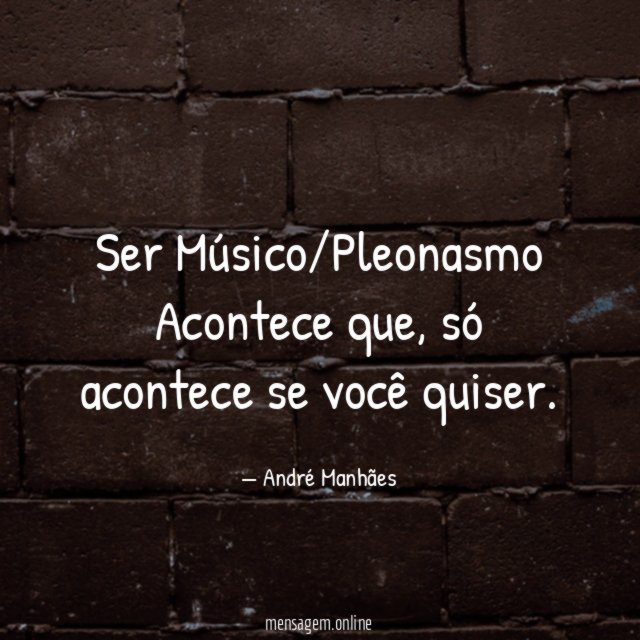 Ser Músico/Pleonasmo Acontece que