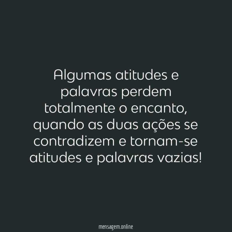 Algumas atitudes e palavras perdem totalmente o encanto