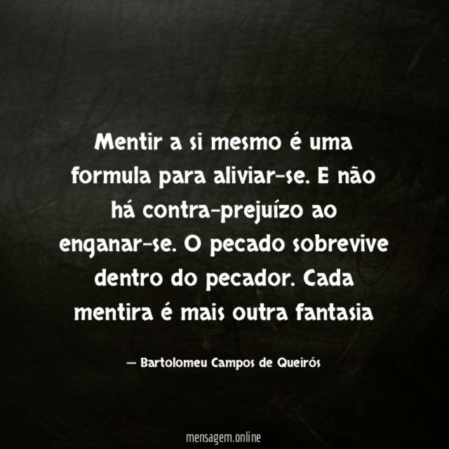Mentir a si mesmo é uma formula para aliviar-se