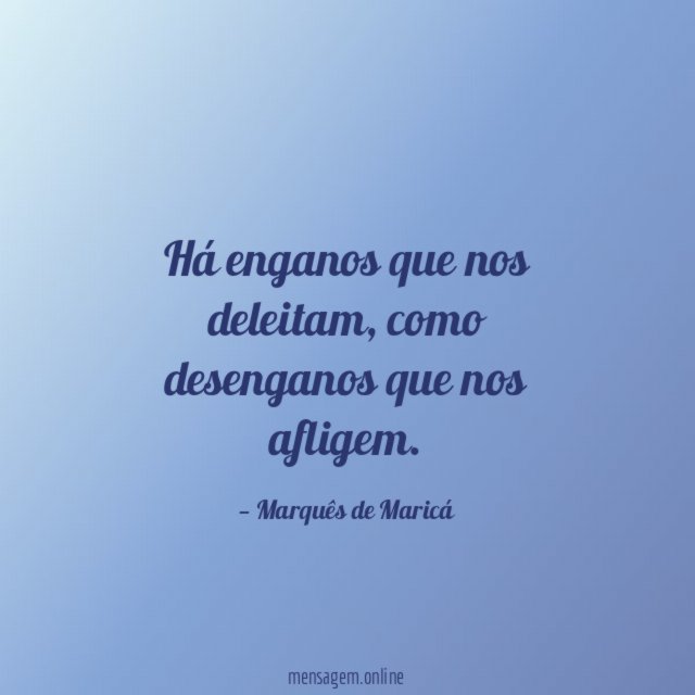 Há enganos que nos deleitam