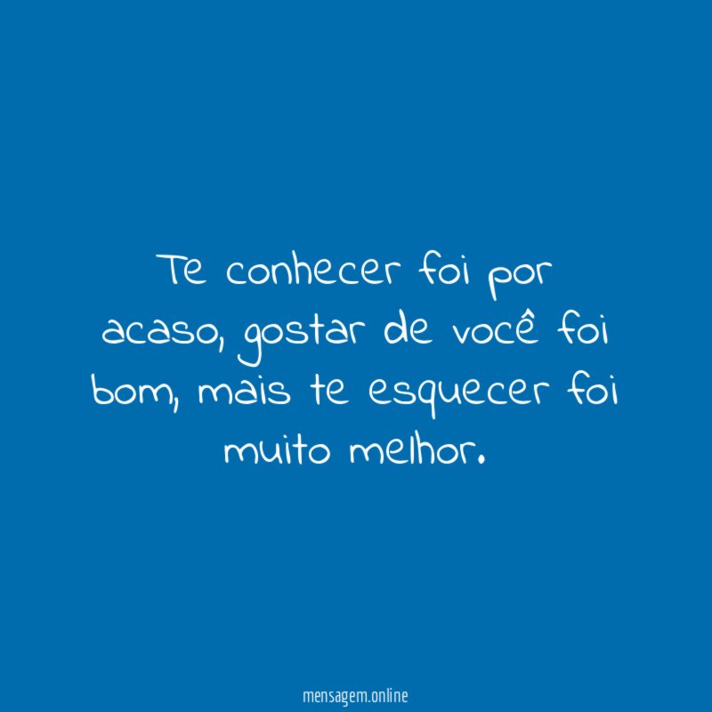 Te conhecer foi por acaso