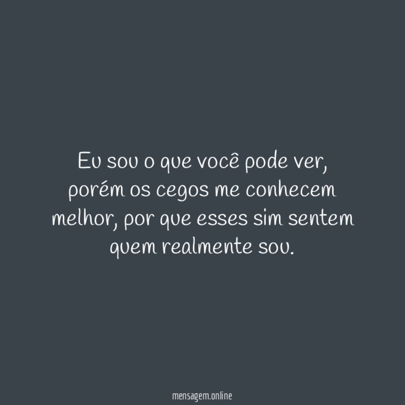 Eu sou o que você pode ver