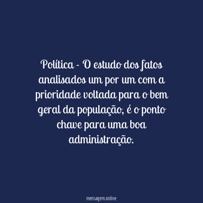 Política - O estudo dos fatos analisados um