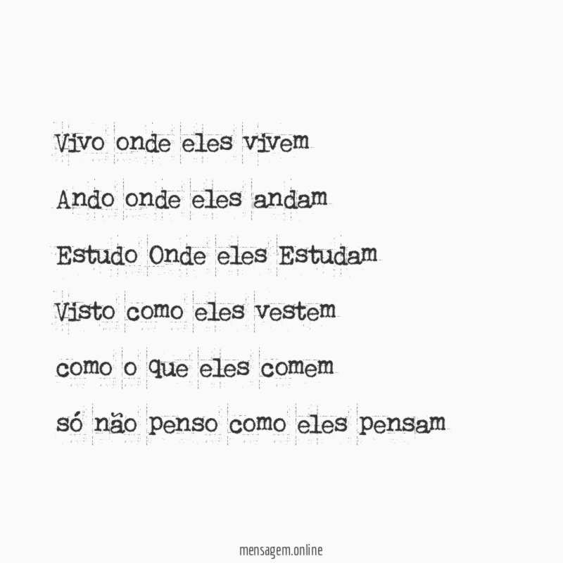Vivo onde eles vivem Ando onde eles andam Estudo Onde