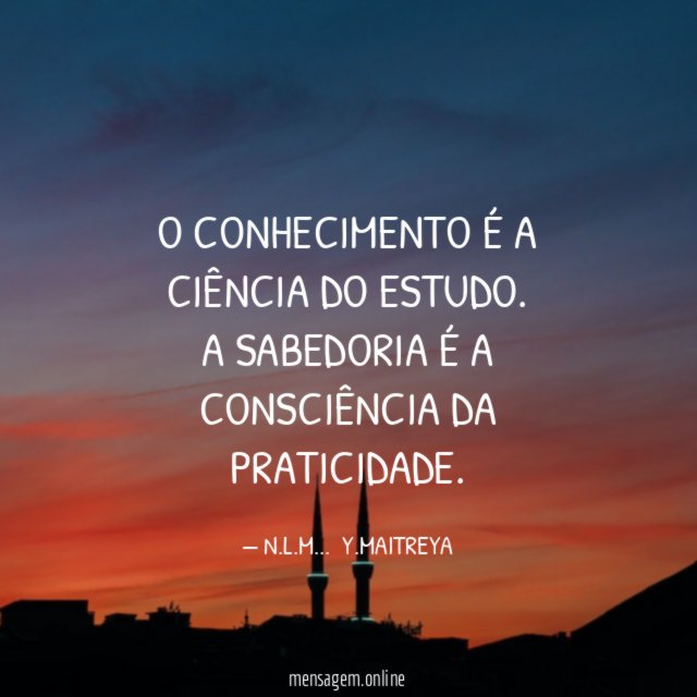O CONHECIMENTO É A CIÊNCIA DO ESTUDO