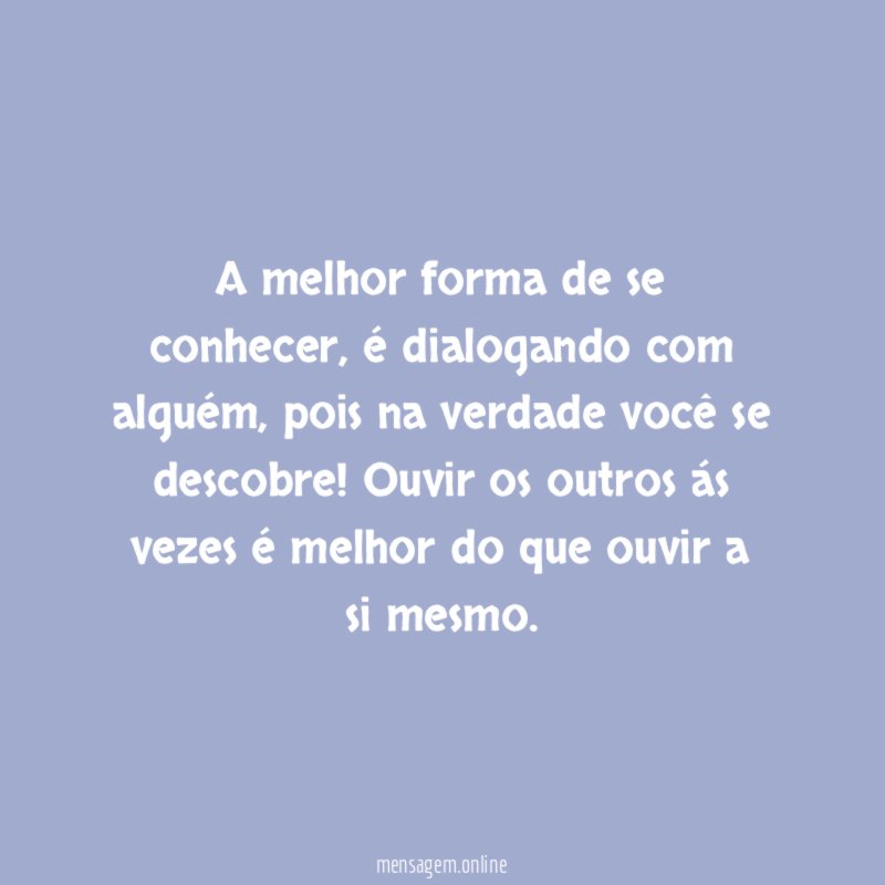 A melhor forma de se conhecer