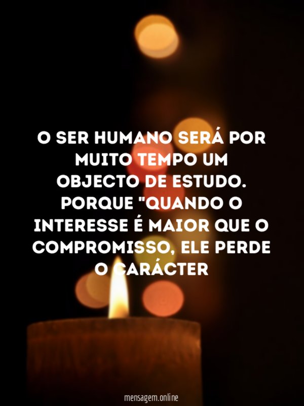 O ser humano será por muito tempo um objecto de estudo