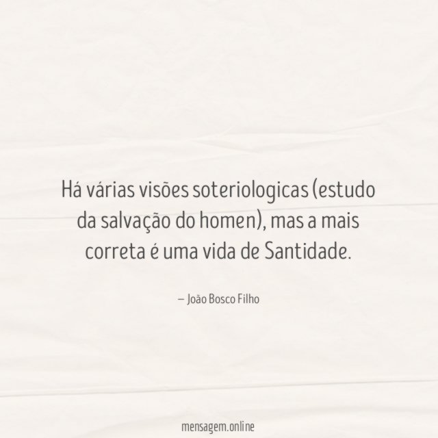 Há várias visões soteriologicas (estudo da salvação do homen)