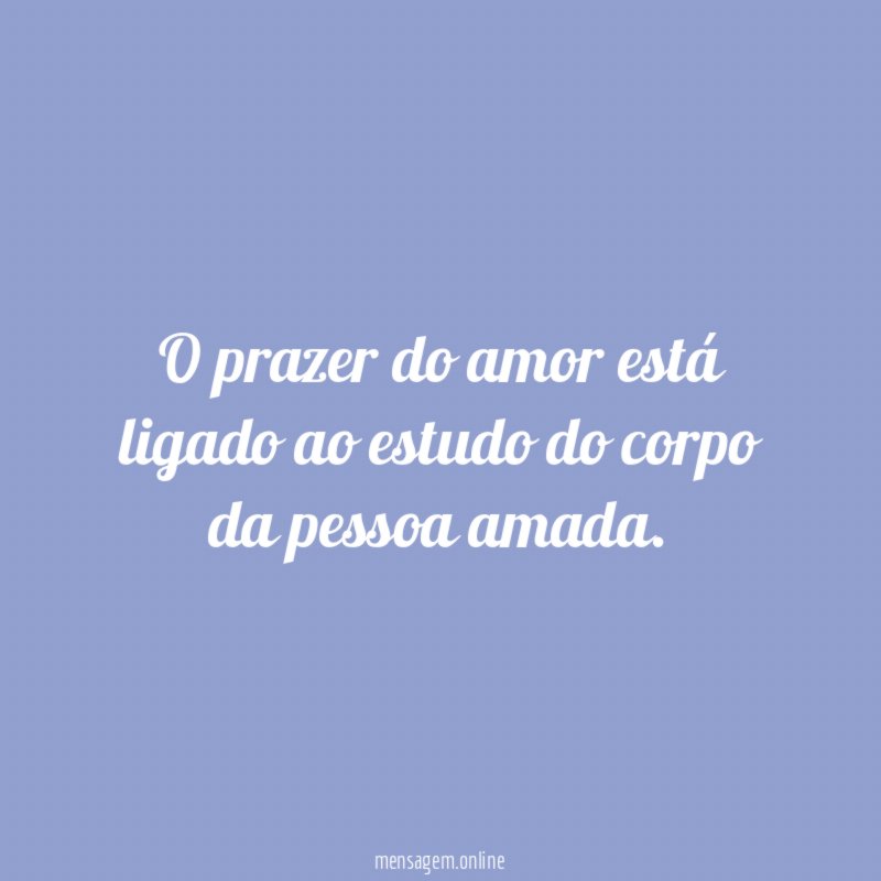 O prazer do amor está ligado ao estudo