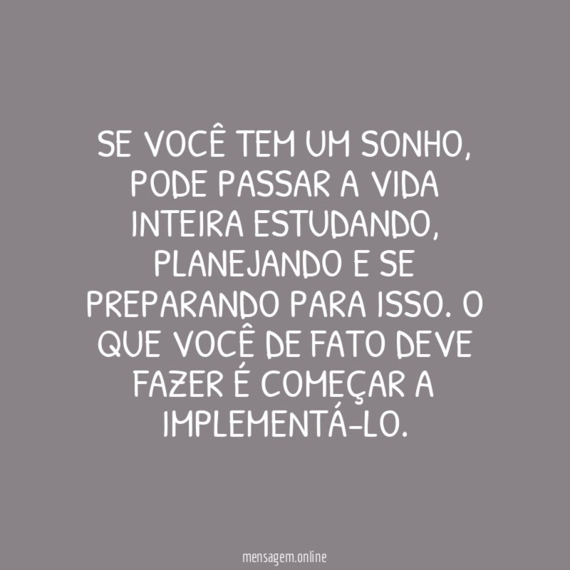 Se você tem um sonho