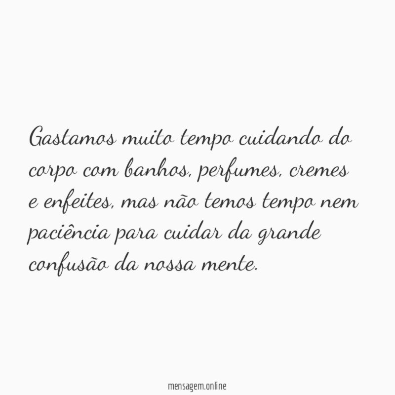 Gastamos muito tempo cuidando do corpo com banhos