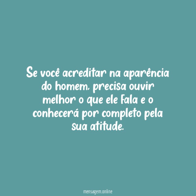 Se você acreditar na aparência do homem