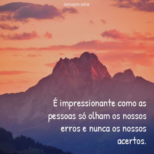 É impressionante como as pessoas só olham os