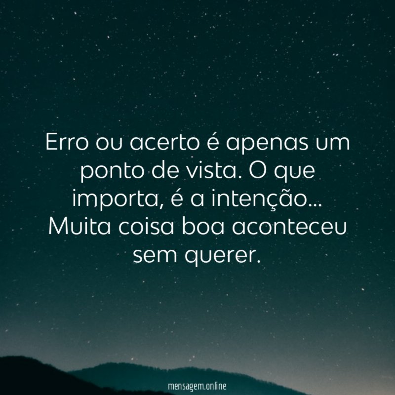 Erro ou acerto é apenas um ponto de vista