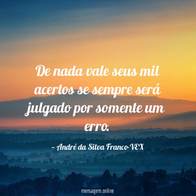 De nada vale seus mil acertos se sempre