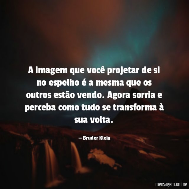 A imagem que você projetar de si no