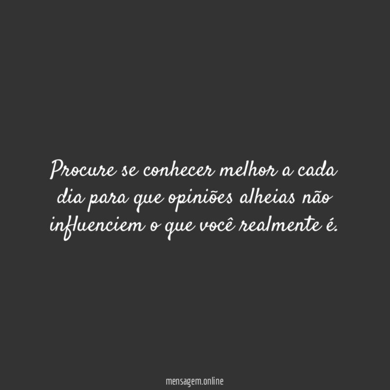 Procure se conhecer melhor a cada dia para
