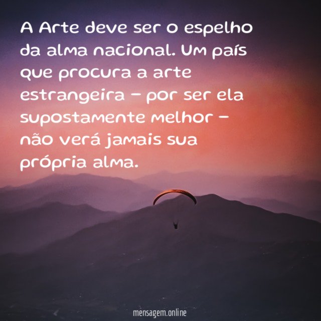 A Arte deve ser o espelho da alma nacional