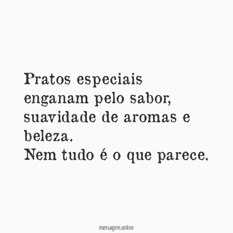 Pratos especiais enganam pelo sabor