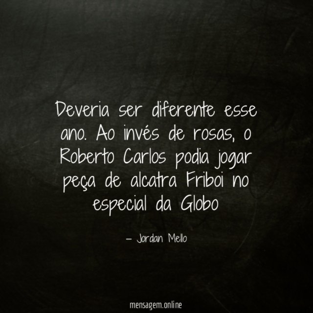 Deveria ser diferente esse ano